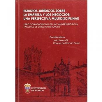 Estudios jurídicos sobre la empresa y  los negocios: una perspectiva multidisciplinar.
