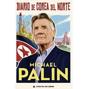 Diario de Corea del Norte: 65 - Palin Michael