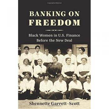 Banking on Freedom: Black Women in U.S. Finance Before the New Deal