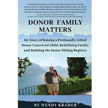 Donor Family Matters: Raising a Gifted Donor-Conceived Child and Building the Sibling Registry (Paperback)