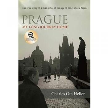 Prague: My Long Journey Home: A Memoir of Survival, Denial, and Redemption