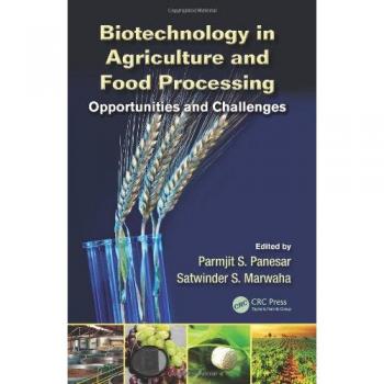 Biotechnology in Agriculture and Food Processing: Opportunities and Challenges