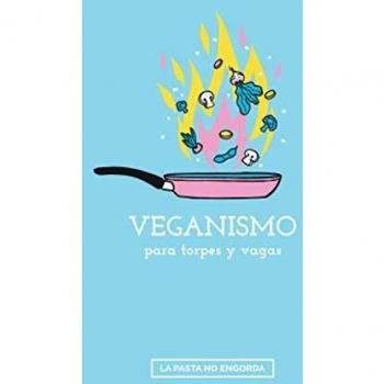 Veganismo para torpes y vagas
