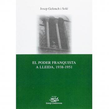 Poder franquista a Lleida, 1938-1951.: 13
