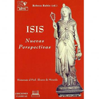 ISIS, NUEVAS PERSPECTIVAS : HOMENAJE AL PROF. ALVAREZ MIRANDA