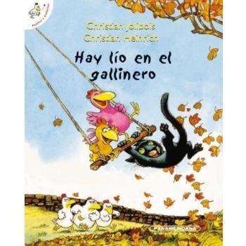 Hay lio en el gallinero/ There is a Mess in the Henhouse