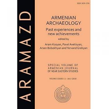 Armenian Archaeology: Past Experiences and New Achievements