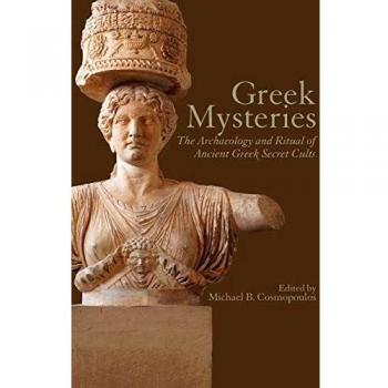 Greek mysteries: The Archaeology of Ancient Greek Secret Cults
