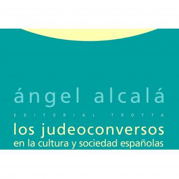 Los Judeoconversos En La Cultura Y Sociedad Españolas