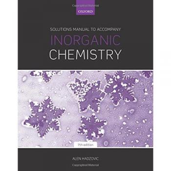 Solutions Manual to Accompany Inorganic Chemistry 7th Edition