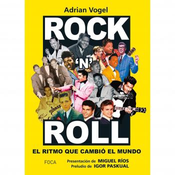 Rock´n´roll: el ritmo que cambió el mundo: 162 - Adrián Vogel Arteni