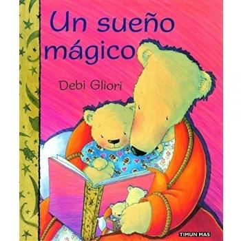 Un sueño mágico - Debi Gliori