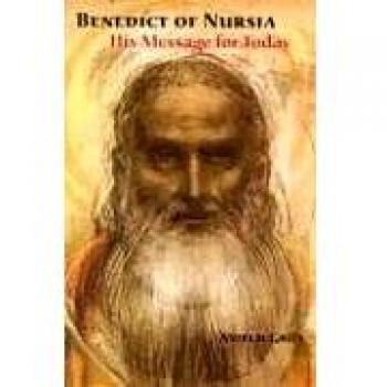Benedict of Nursia: Contemporary Insights and Teachings