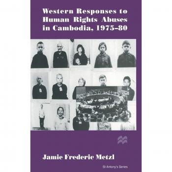 Western Responses to Human Rights Abuses in Cambodia, 1975-80