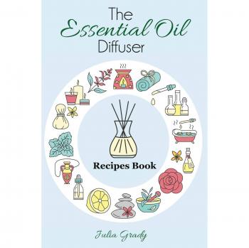 Essential Oil Diffuser Recipe Guide: 200+ Blends for Wellness and Atmosphere