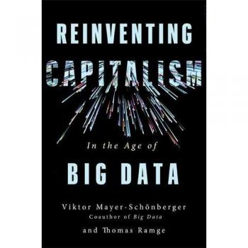 Reinventando el Capitalismo en la Era de los Grandes Datos - Viktor Mayer-Schönberger y Thomas Ramge