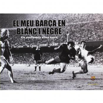 El meu Barça en blanc i negre. Els sentiments d'una època: 16