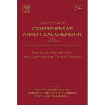 Biosensors for Sustainable Food - New Opportunities and Technical Challenges: Volume 74