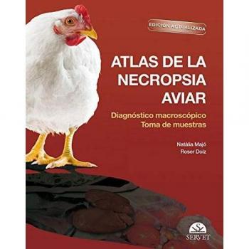 Atlas de la necropsia aviar: Diagnóstico macroscópico Toma de muestras Edición actualizada - Libros de veterinaria - Editorial Servet