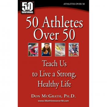 50 Atletas Mayores de 50: Enseñanzas para una Vida Fuerte y Saludable