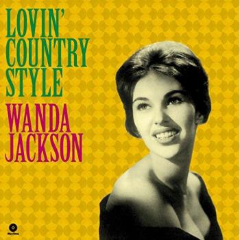 Wanda Jackson - Lovin' Country Style (180g Vinyl LP with Bonus Tracks)