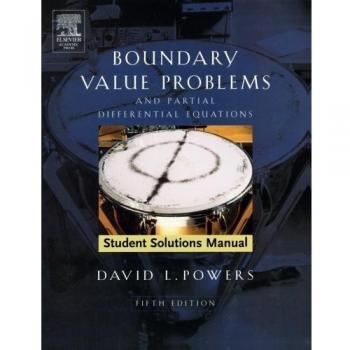 Student Solutions Manual to Boundary Value Problems: And Partial Differential Equations