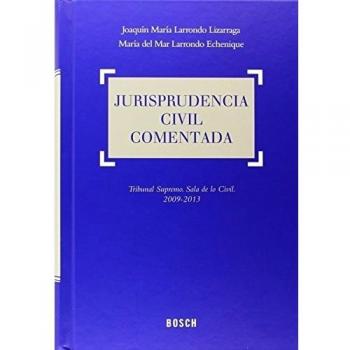 Jurisprudencia civil comentada. Tribunal Supremo. Sala de lo Civil. 2009-2013