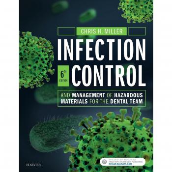 Infection Control and Management of Hazardous Materials for the Dental Team, 6e