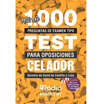 Más de 1.000 preguntas de examen tipo test para oposiciones Celador. Servicio de Salud de Castilla y León