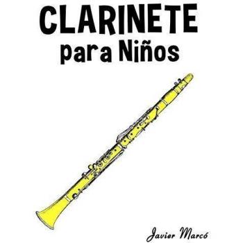 Clarinete para Niños: Música Clásica, Villancicos de Navidad, Canciones Infantiles, Tradicionales y Folclóricas!