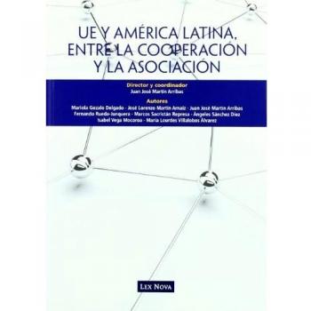 Unión Europea y América Latina, entre la cooperación y la asociación
