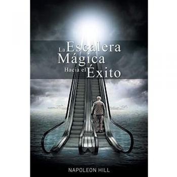 La Escalera Magica Hacia el Exito