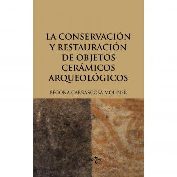 La conservación y restauración de objetos cerámicos arqueológicos