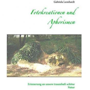 Creaciones Fotográficas y Aforismos (Tapa blanda) - Leonhardt, Gabriela