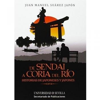 De Sendai a Coria del Río: Historias de japoneses y Japones: 170
