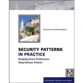 Security Patterns in Practice: Designing Secure Architectures with Software Design Patterns
