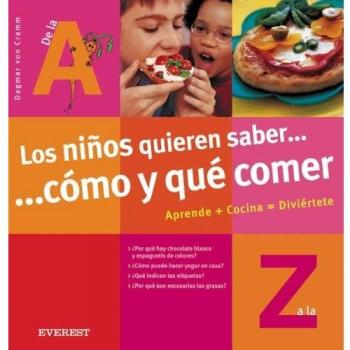 Los niños quieren saber... cómo y qué comer