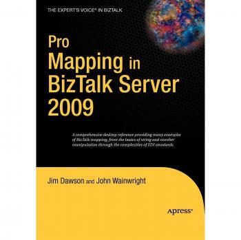 Pro Mapping Guide for BizTalk Server 2009: Expert Insights and Techniques