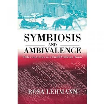 Simbiosis y Ambivalencia: Polacos y Judíos en un Pequeño Pueblo Gallego - Edición de Bolsillo