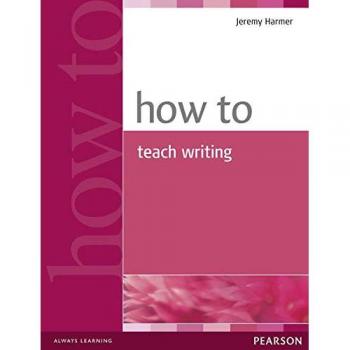 Cómo Enseñar Escritura - Guía de Jeremy Harmer (Serie Cómo)