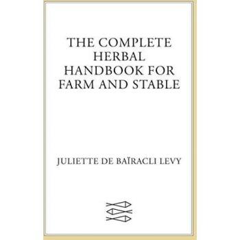 The Complete Herbal Handbook for Farm and Stable