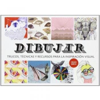 Dibujar: Trucos, técnicas y recursos para la inspiración visual