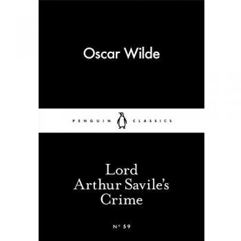 Delito de Lord Arthur Savile (Clásicos Pequeños de Penguin)