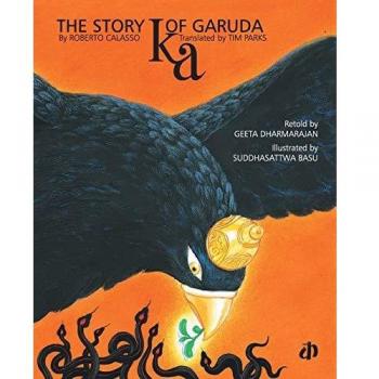 The Story of Garuda: A Mythical Journey by Roberto Calasso