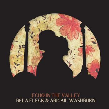 Echo in the Valley w/Abigail Washburn