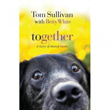 Together: A Story of Shared Vision - Inspirational Book by Tom Sullivan