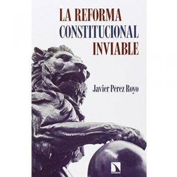 La Reforma Constitucional Inviable: 548 - Javier Pérez Royo