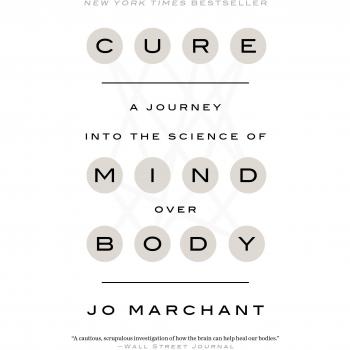 Cure: A Journey Into the Science of Mind Over Body