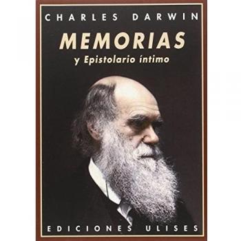 Memorias Y Epistolario Íntimo - Charles Darwin