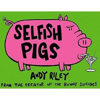 SELFISH PIGS TD